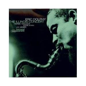 エリック・ドルフィー／イリノイ・コンサート
