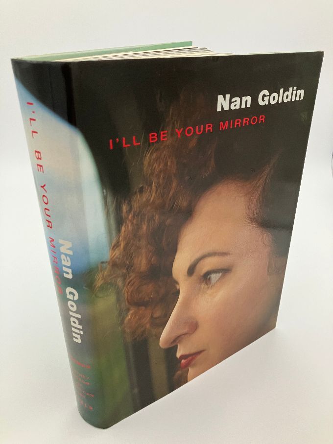 I'll Be Your Mirror | Nan Goldin | First Edition
