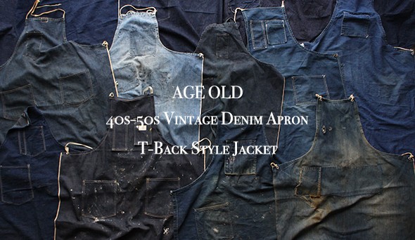 AGE OLD / エイジオールド】より新しく『40s-50s Vintage Denim Apron
