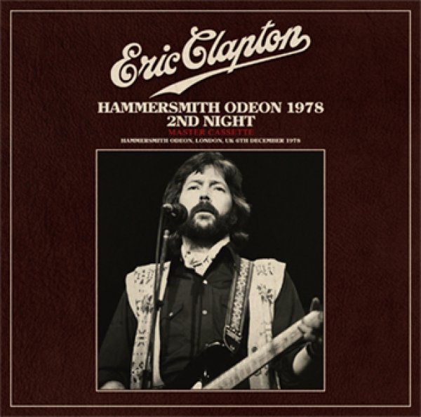ERIC CLAPTON - HAMMERSMITH ODEON 1978 2ND NIGHT: MASTER CASSETTE
