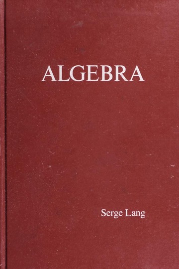 Algebra : Lang, Serge, 1927-2005 : Free Download, Borrow, and