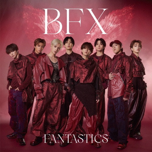 BFX/FANTASTICS from EXILE TRIBE - 販売CD｜TSUTAYA レンタル・販売