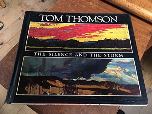Tom Thomson: the Silence and the Storm – The Edmonton Book Store