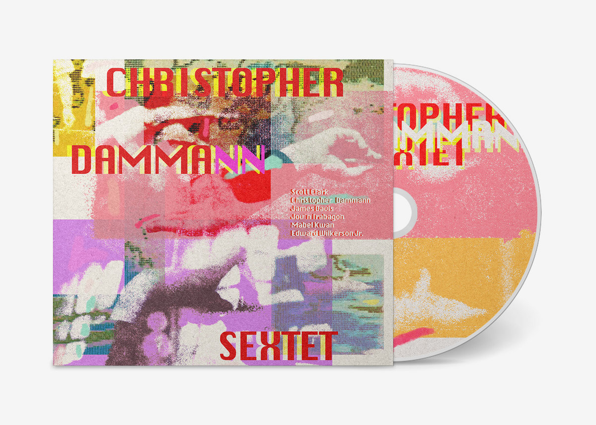 Christopher Dammann Sextet | Christopher Dammann | Out Of Your