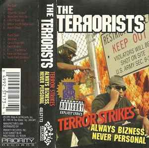The Terrorists – Terror Strikes- Always Bizness, Never Personal