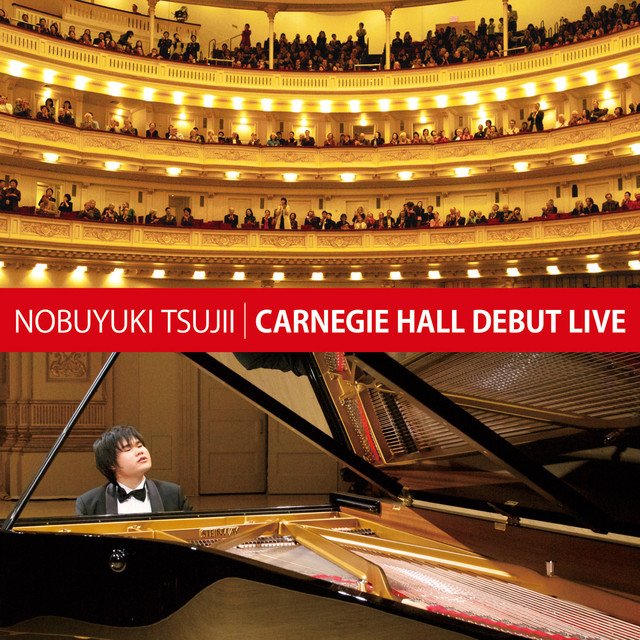 辻井伸行 カーネギーホール・デビューLIVE - Album by Nobuyuki Tsujii