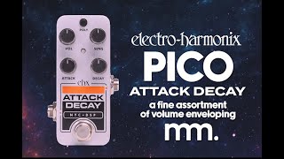 MusicMaker Presents - EHX PICO ATTACK DECAY: Tape Reverse In A new