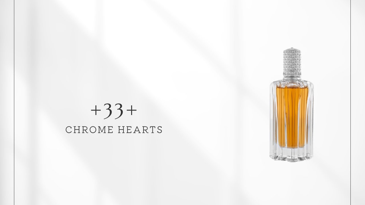 33+（クロムハーツ）｜30年の沈黙を破った液体のジュエリー｜香水メモ