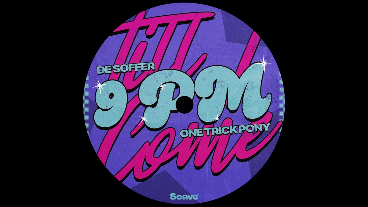 One Trick Pony, DE SOFFER - 9PM (Till I Come) (Extended Mix) - YouTube