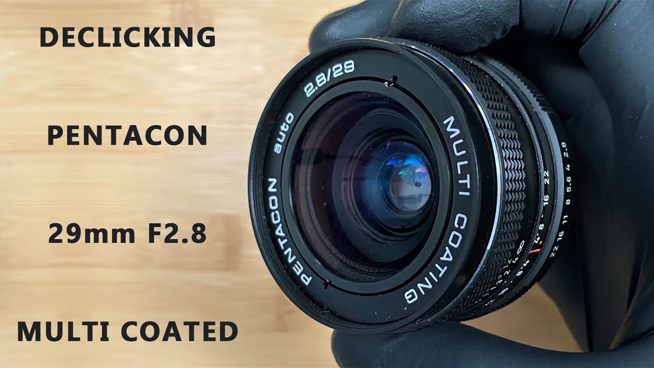 How To Declick Pentacon 29mm f2.8 M42 Mount Lens ( DIY Cinemod