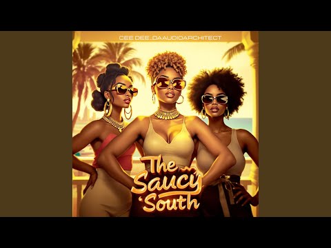 The Saucy Saucy South (Encore Mix) - YouTube