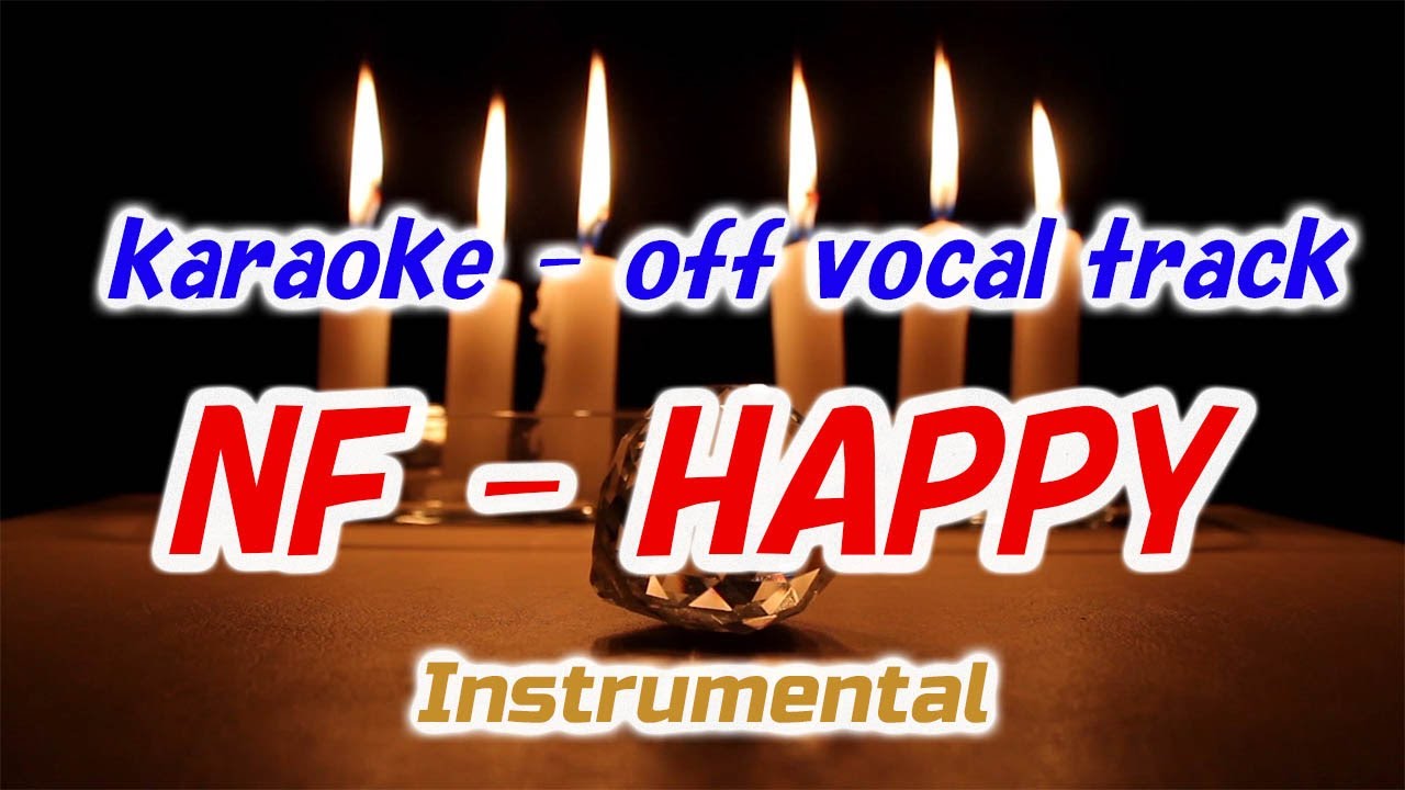 Instrument】NF - HAPPY（karaoke - off vocal track） - YouTube