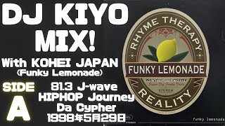 98' DJ Kiyo Mix with Kohei Japan (Funky Lemonade) @ J-wave Hip Hop