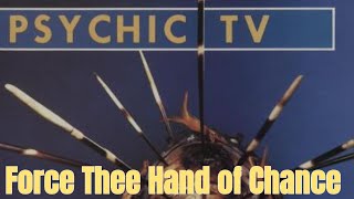Psychic TV – Force The Hand Of Chance - YouTube