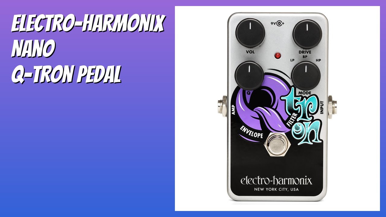 REVIEW (2026): Electro-Harmonix Nano Q-Tron Pedal. Features - YouTube