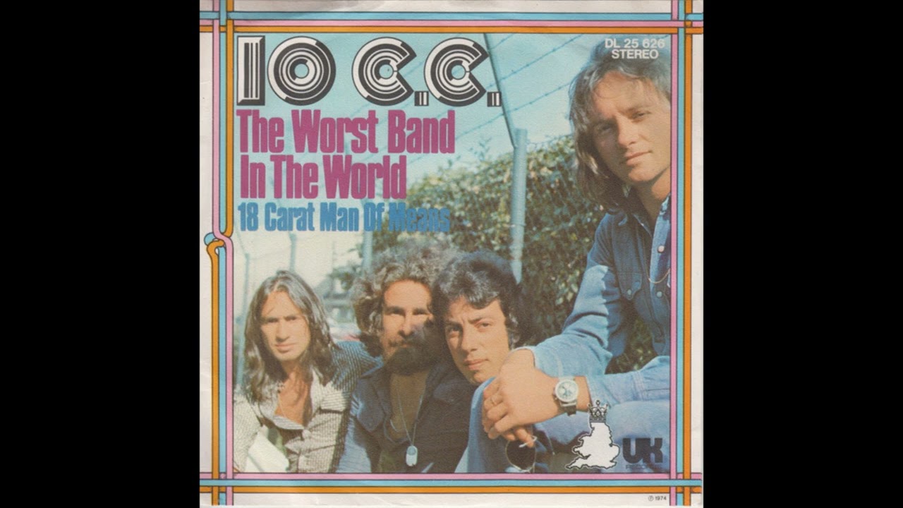 10cc - The Worst Band In The World (Radio Friendly Version) (HQ
