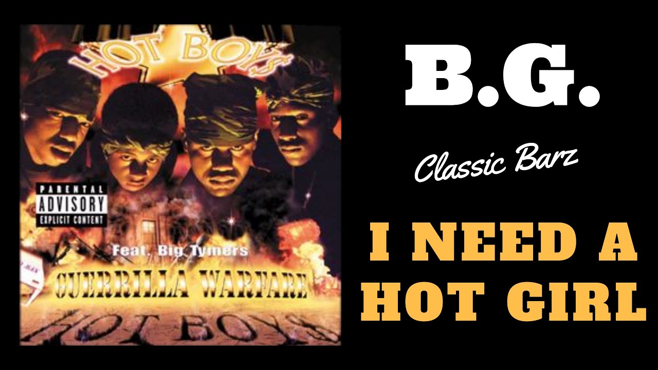 I Need A Hot Girl. Juvenile, B.G, Lil Wayne & Turk Lyrics