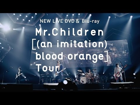 Mr.Children［(an imitation) blood orange］Tour」60sec SPOT - YouTube