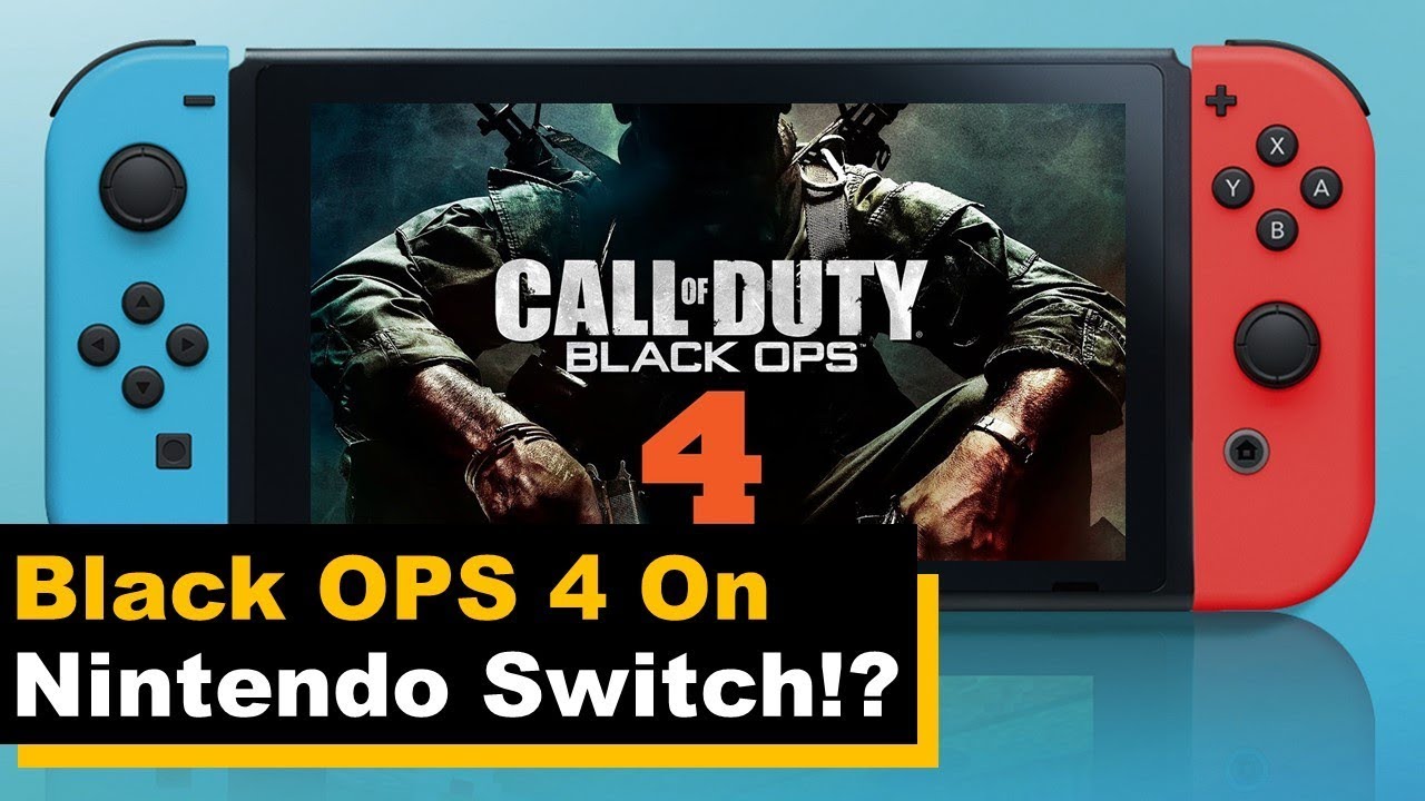 Call of Duty Black Ops 4 Coming to Nintendo Switch!? RUMOR - YouTube