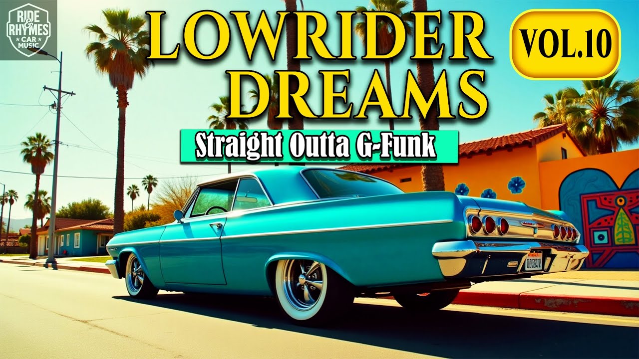 Oldschool G-Funk Lowrider Mix 🌴 | Lowrider Dreams Vol. 10 - YouTube
