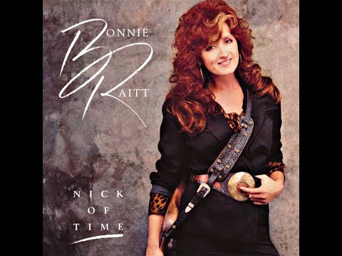Bonnie Raitt - Nick of Time [HD] - YouTube