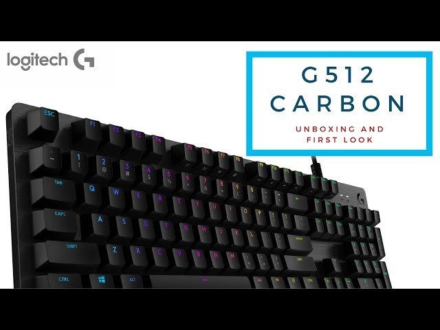Logitech G512 Carbon Gaming Keyboard - Unboxing and First Look