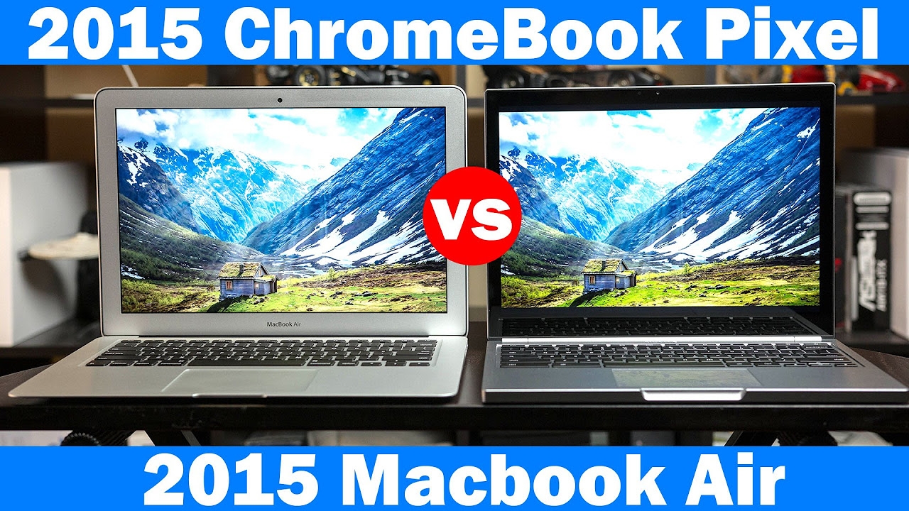 2015 Google Chromebook Pixel Vs 2015 MacBook Air - Laptop