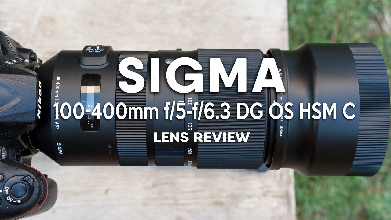 Sigma 100-400mm f/5-f/6.3 DG OS HSM C Lens Review - YouTube