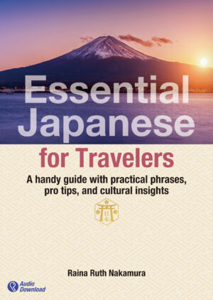 Essential Japanese for Travelers: A handy guide with practical