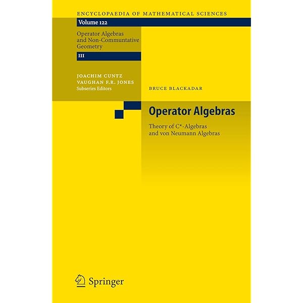 Operator Algebras: Theory of C*-Algebras and von Neumann Algebras