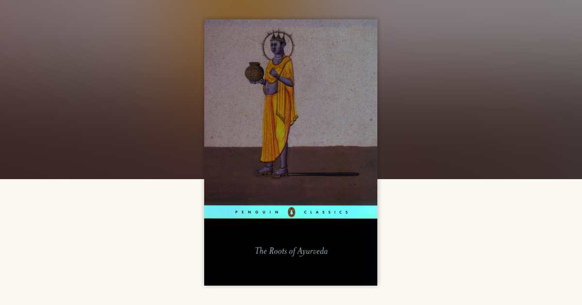 The Roots of Ayurveda by Various: 9780140448245