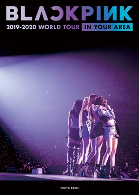 BLACKPINK 2019-2020 WORLD TOUR IN YOUR AREA -TOKYO DOME-【初回限定