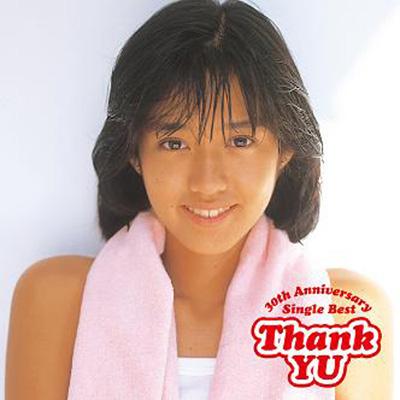 Thank YU ～30th Anniversary Single Best～ : 早見優 | HMV&BOOKS