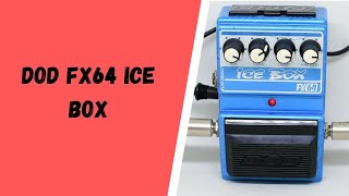 DOD FX64 Ice Box Stereo Chorus - What To Know & Where To Buy