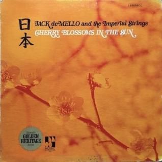 JACK DE MELLO AND THE IMPERIAL STRINGSCherry Blossoms In The Sun