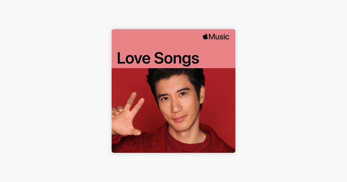 王力宏（ワン・リーホン）：ラブソング -プレイリスト - Apple Music
