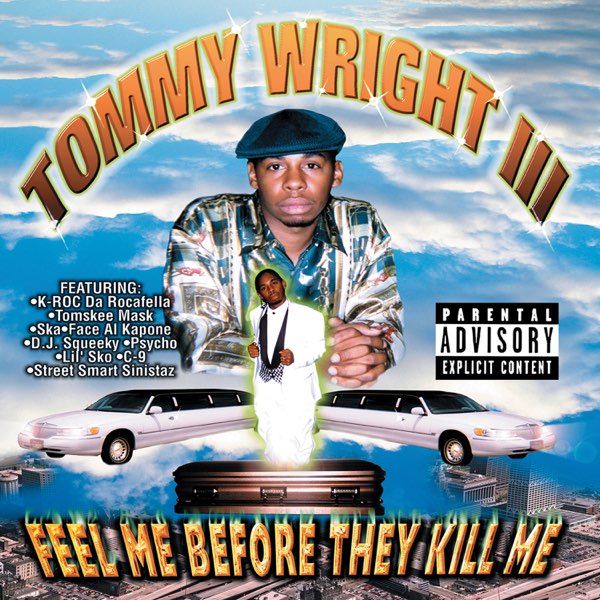 Feel Me Before They Kill Me - Album by Tommy Wright III - Apple Music