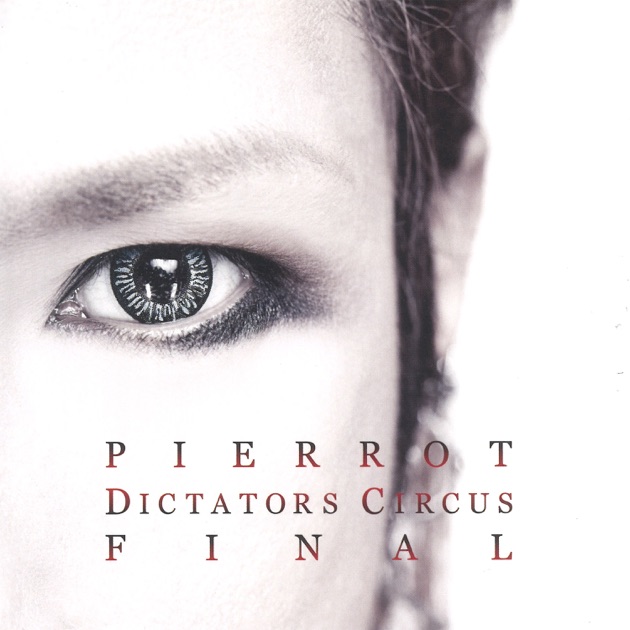 DICTATORS CIRCUS-奇術的旋律- - PIERROTのアルバム - Apple Music