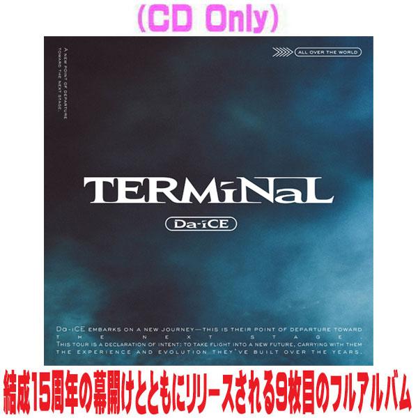 Da-iCE CD/TERMiNaL 26/1/14発売【オリコン加盟店】 : アットマーク