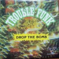 Trouble Funk “Drop The Bomb” (Sugar Hill, 1982) | Jive Time Records
