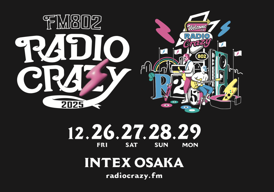 FM802 ROCK FESTIVAL RADIO CRAZY 2025の公演詳細 | 公演を探す