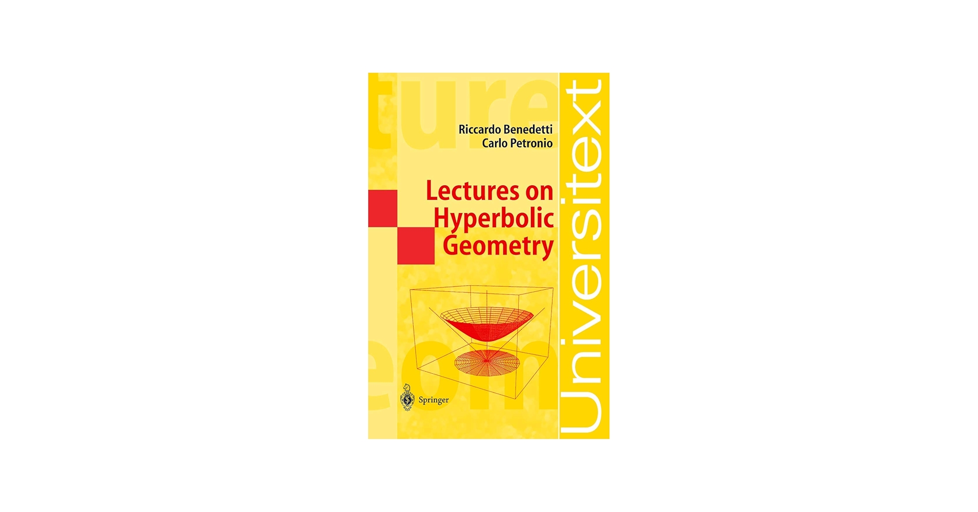 Lectures on Hyperbolic Geometry (Universitext): Benedetti