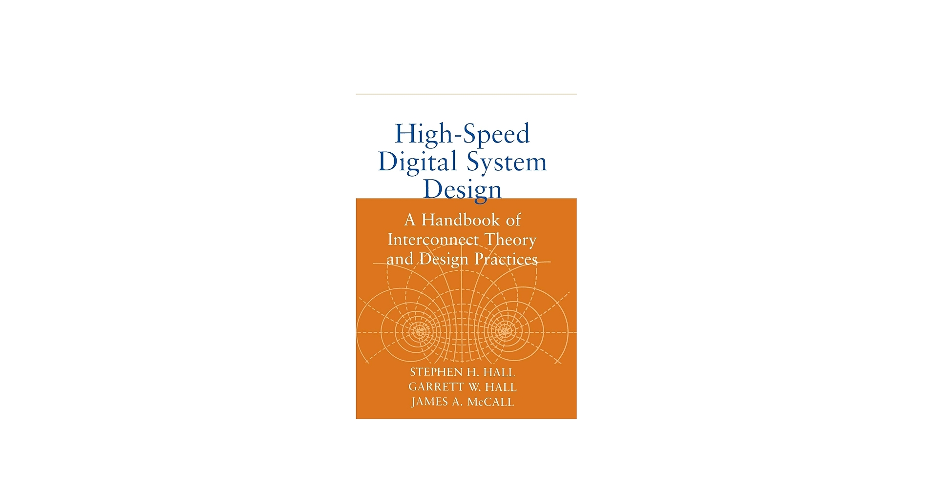 High-Speed Digital System Design: A Handbook of Interconnect