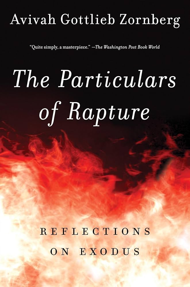 The Particulars of Rapture: Reflections on Exodus: Zornberg