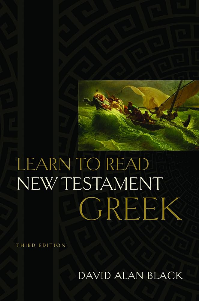 Learn to Read New Testament Greek: Black, David Alan
