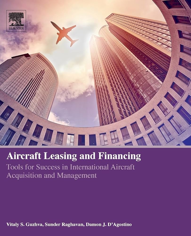 Aircraft Leasing and Financing: Tools for Success in International