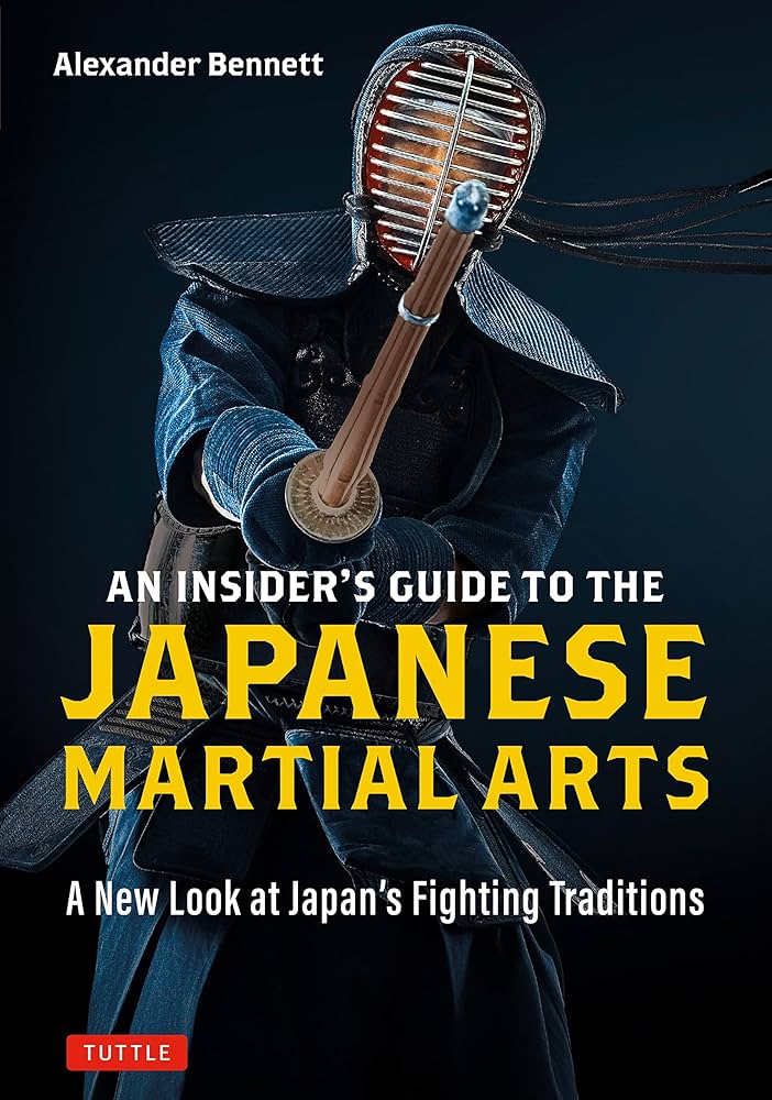 An Insider's Guide to the Japanese Martial Arts: A New Look at
