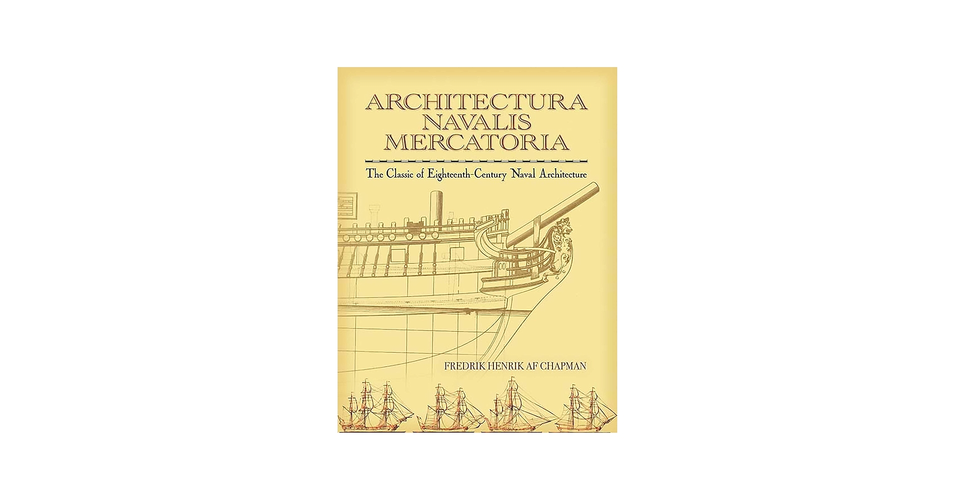 Architectura Navalis Mercatoria: The Classic of Eighteenth-Century
