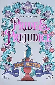 Pride & Prejudice (Wordsworth Classics): Jane Austen