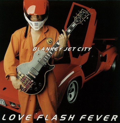 BLANKEY JET CITY / LOVE FLASH FEVER 【RECORD】 | RECORD,J-POP/ROCK